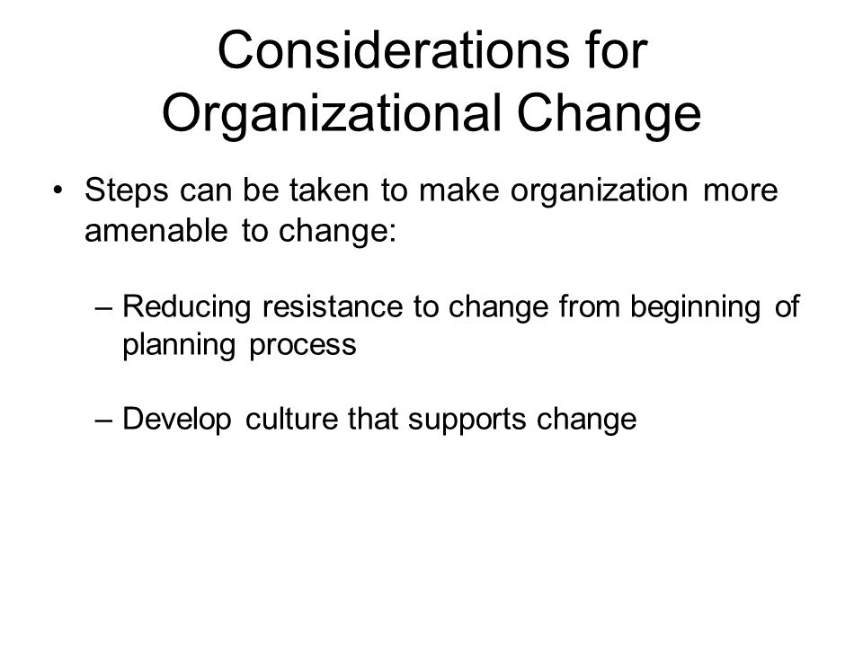 Considerations for Organizational Change