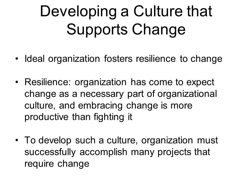 Developing a Culture that Supports Change