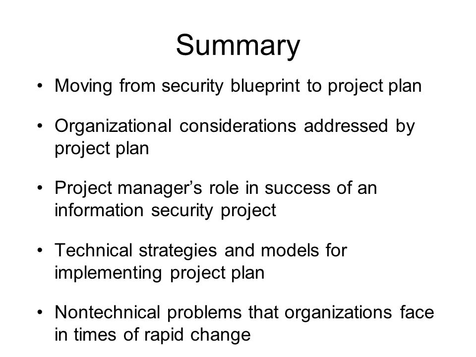 Summary Moving from security blueprint to project plan