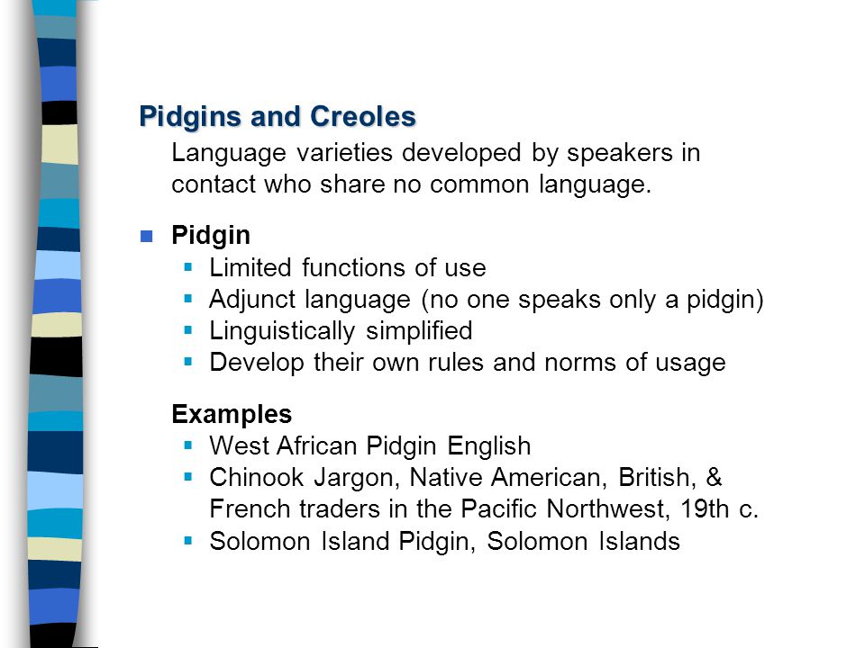 Chapters 3 and 4: Pidgins & Creoles, and Codes - ppt download