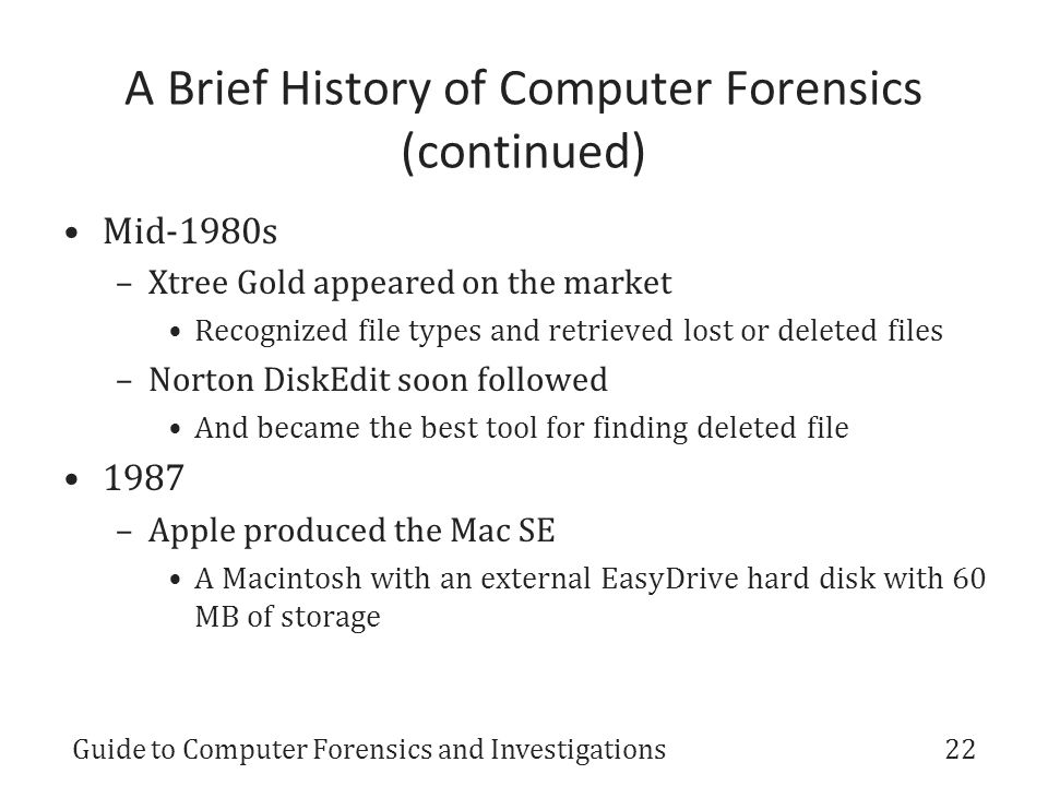 A Brief History of Computer Forensics (continued)