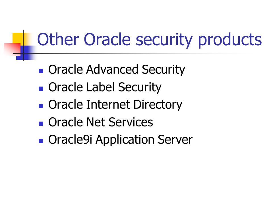 Other Oracle security products