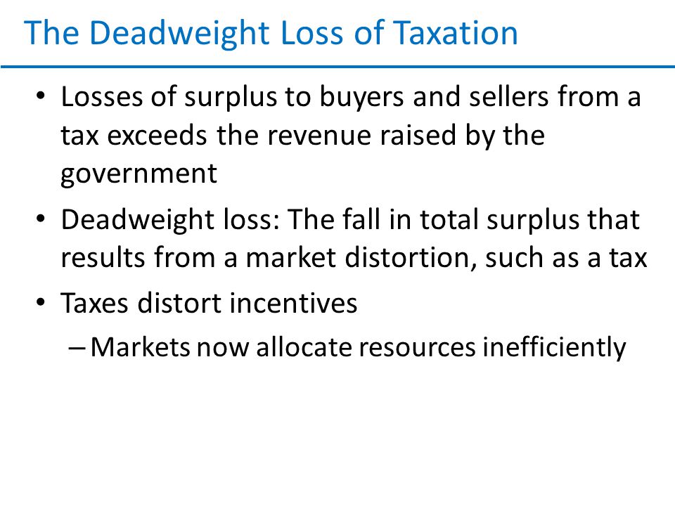 The Deadweight Loss of Taxation