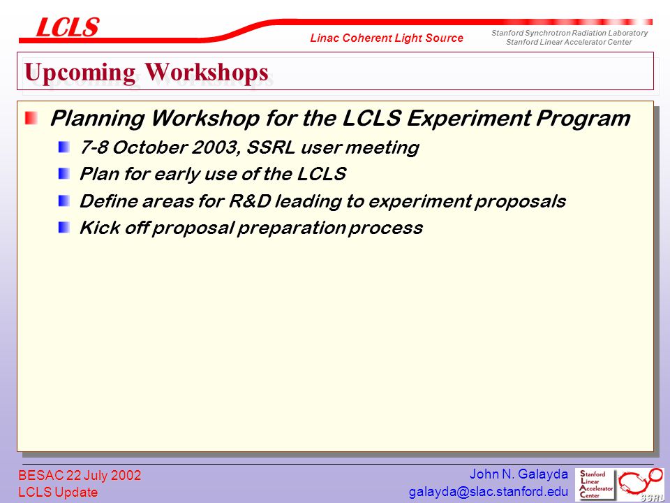 Upcoming Workshops Planning Workshop for the LCLS Experiment Program
