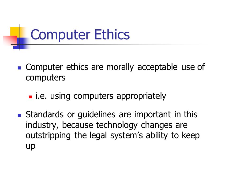 Computer Ethics Computer ethics are morally acceptable use of computers. i.e. using computers appropriately.