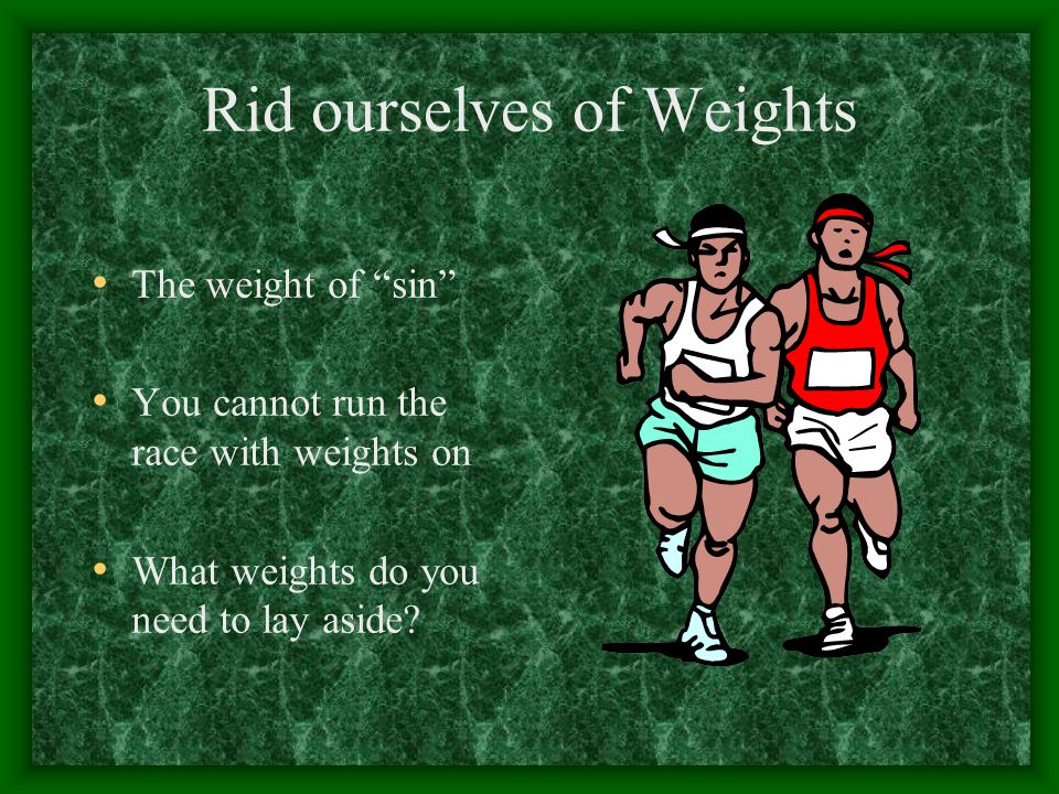 Rid ourselves of Weights