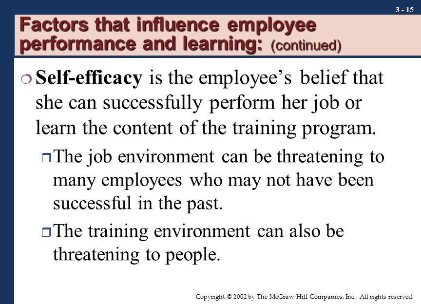 Factors that influence employee performance and learning: (continued)