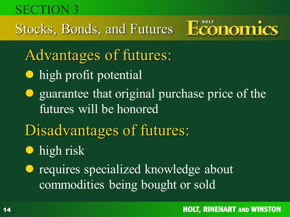 Advantages of futures: