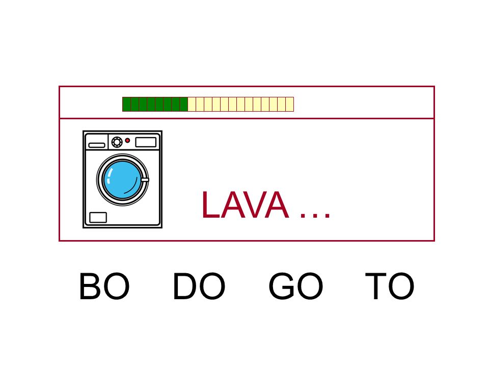 LAVA … BO DO GO TO
