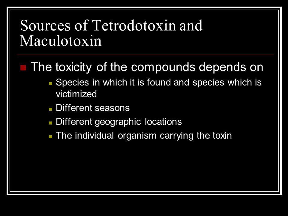Sources of Tetrodotoxin and Maculotoxin