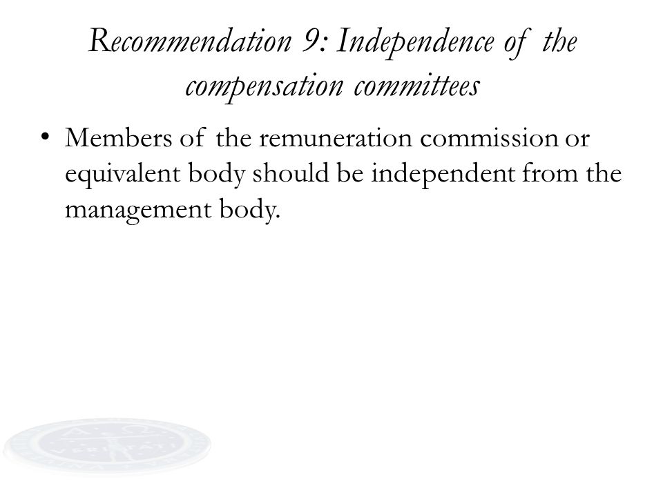Recommendation 9: Independence of the compensation committees