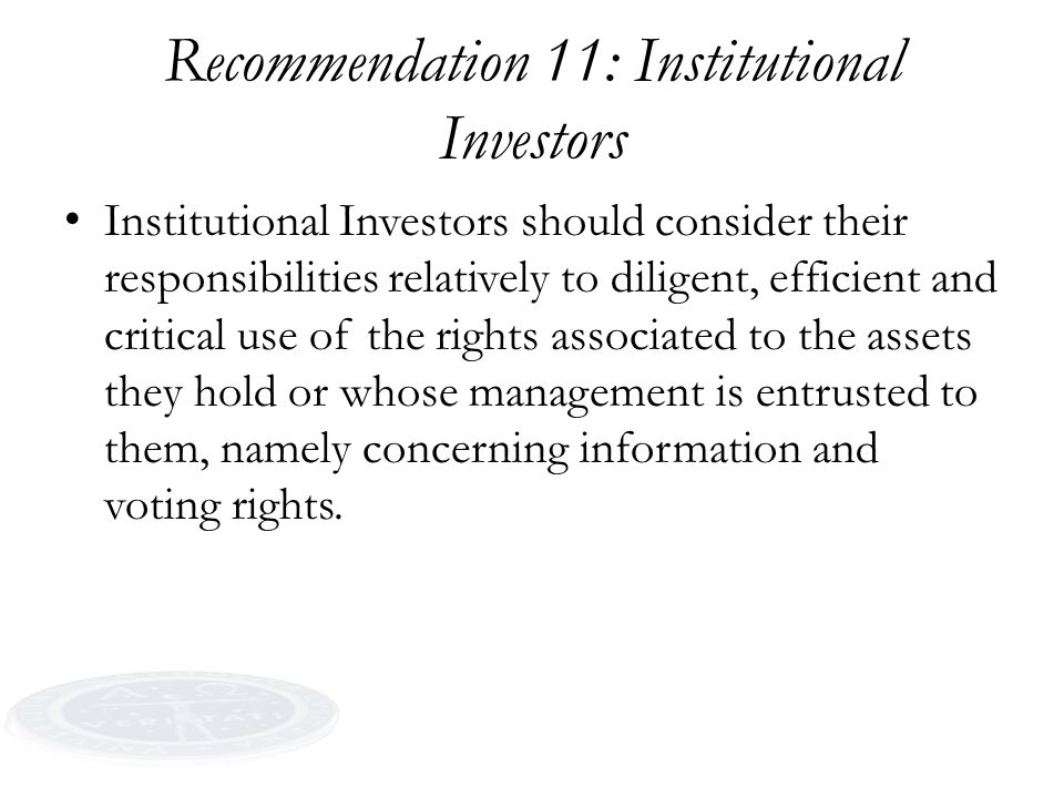 Recommendation 11: Institutional Investors