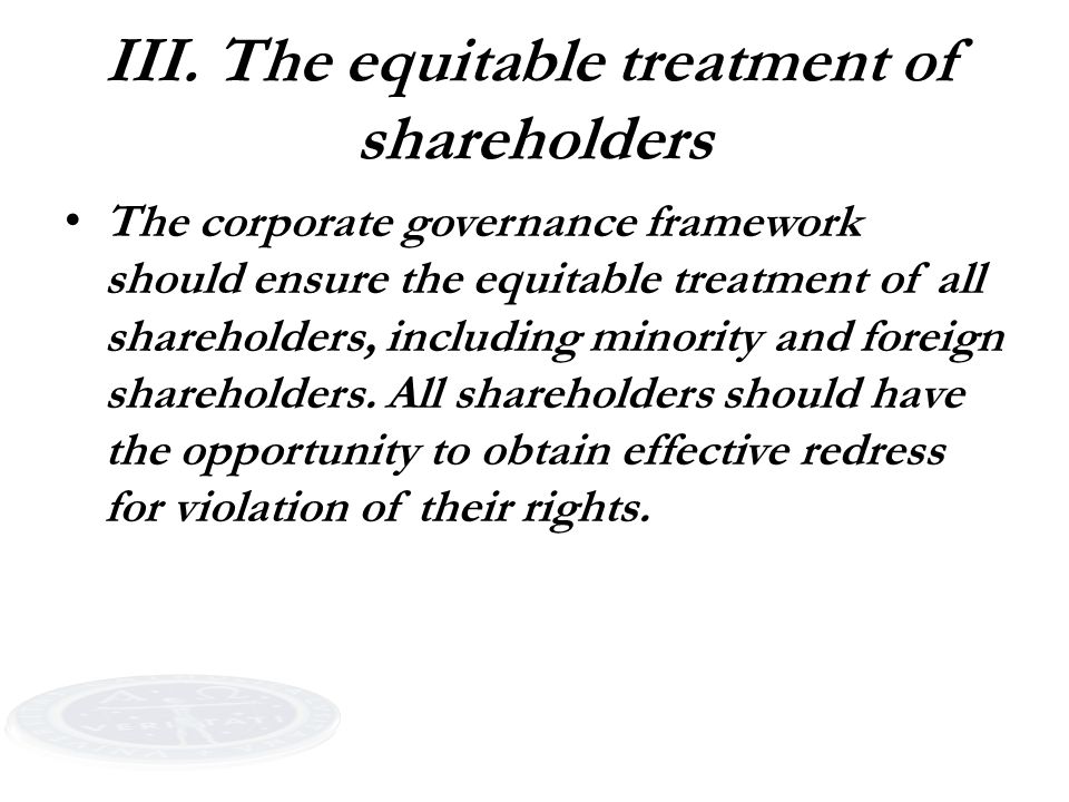 III. The equitable treatment of shareholders