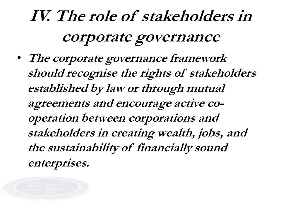 IV. The role of stakeholders in corporate governance
