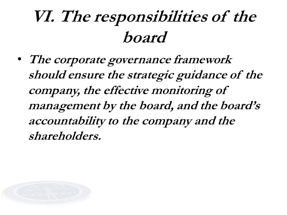 VI. The responsibilities of the board