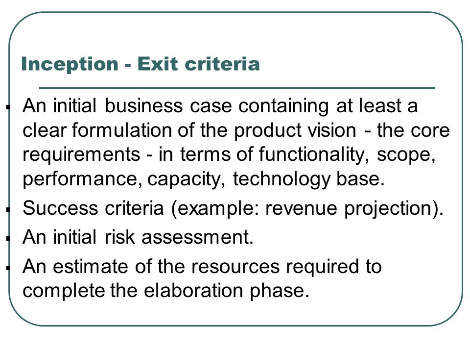 Inception - Exit criteria