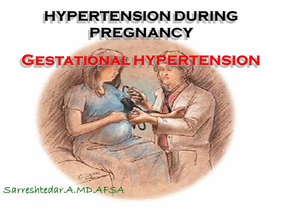 HYPERTENSION DURING PREGNANCY Gestational HYPERTENSION