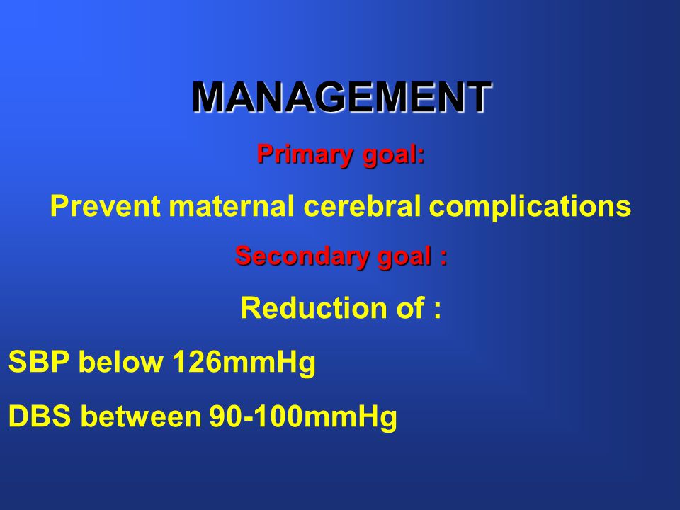 Prevent maternal cerebral complications