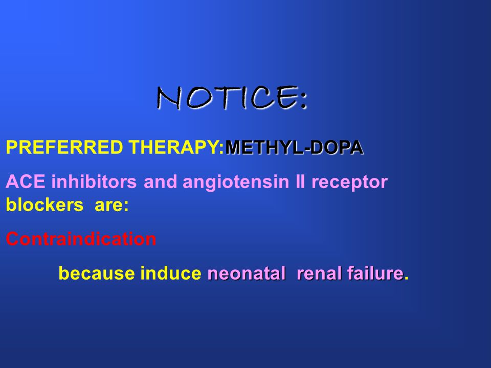 NOTICE: PREFERRED THERAPY:METHYL-DOPA