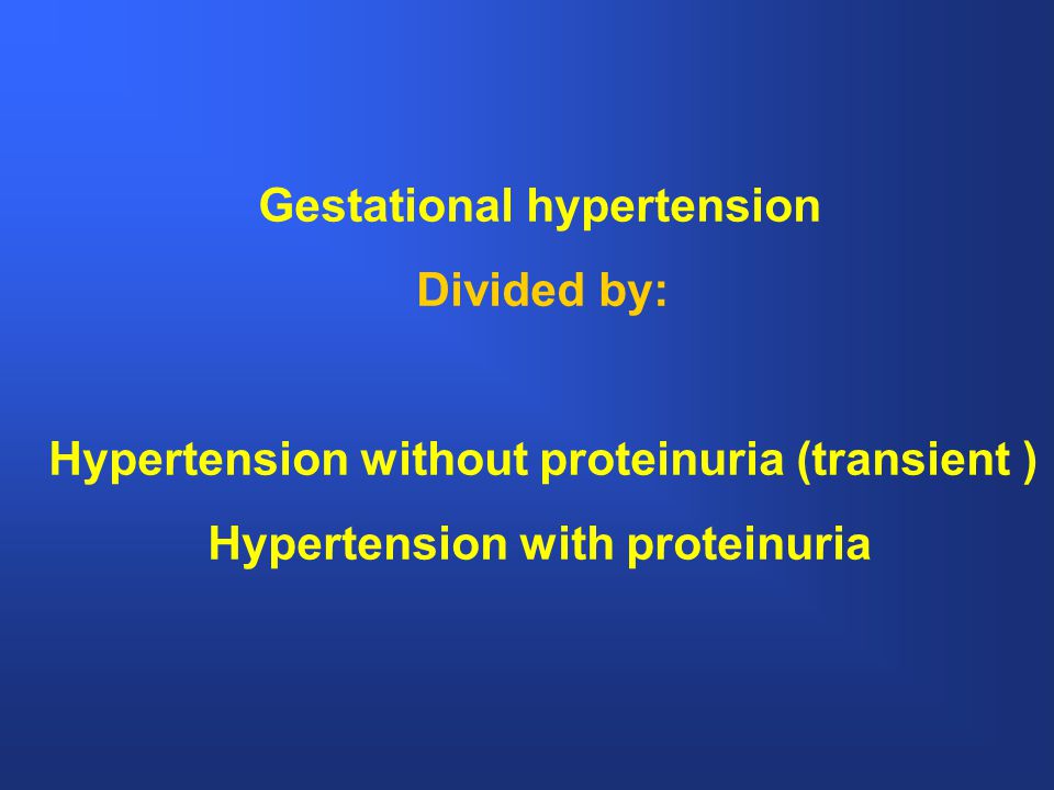 Hypertension without proteinuria (transient )