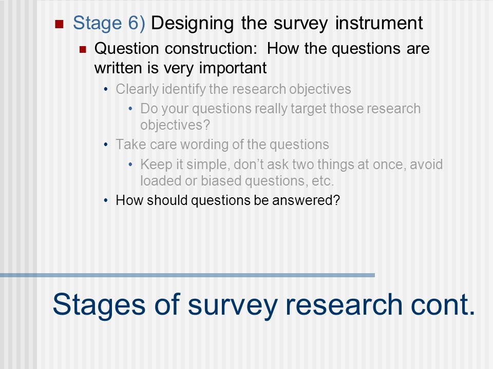 Stages of survey research cont.