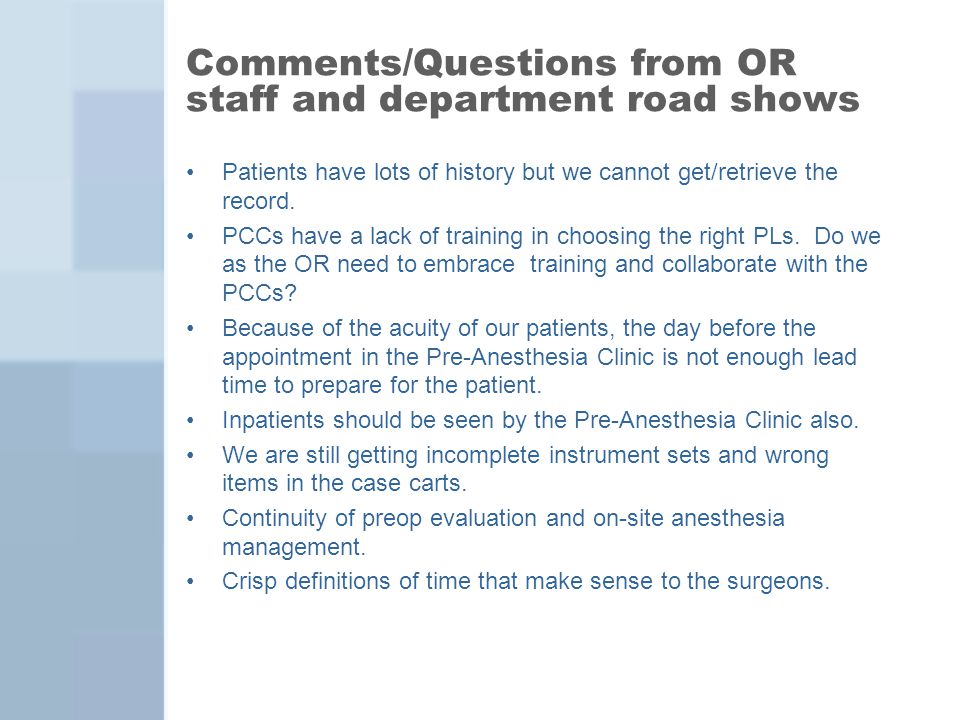 Comments/Questions from OR staff and department road shows