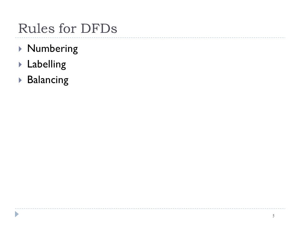 Rules for DFDs Numbering Labelling Balancing