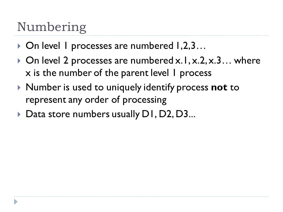 Numbering On level 1 processes are numbered 1,2,3…