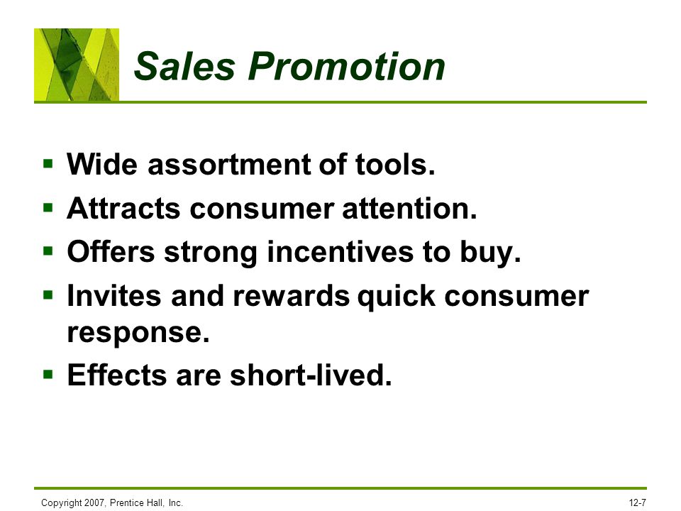 Sales Promotion Wide assortment of tools. Attracts consumer attention.