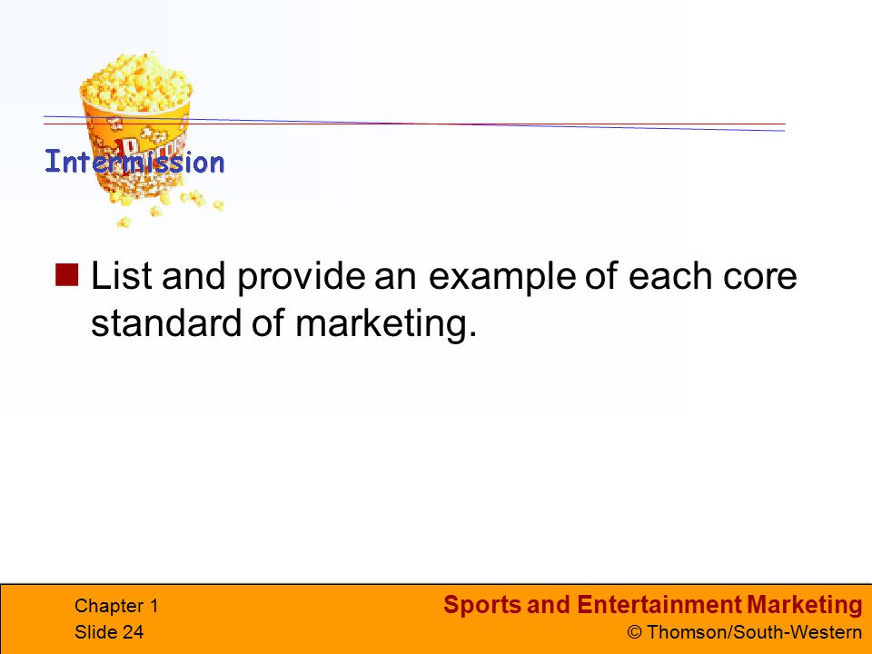 List and provide an example of each core standard of marketing.