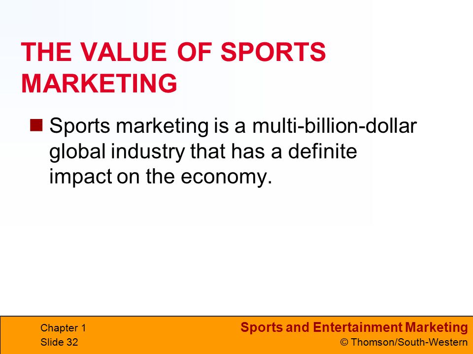 THE VALUE OF SPORTS MARKETING