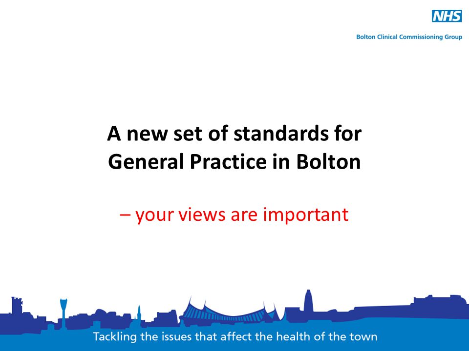 A new set of standards for General Practice in Bolton