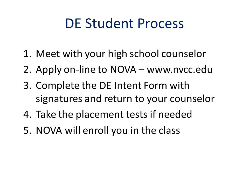 DE Student Process Meet with your high school counselor
