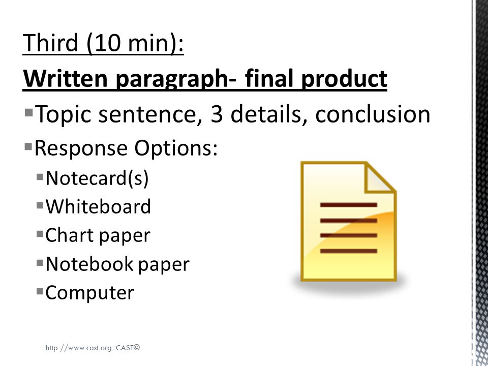 Written paragraph- final product Topic sentence, 3 details, conclusion
