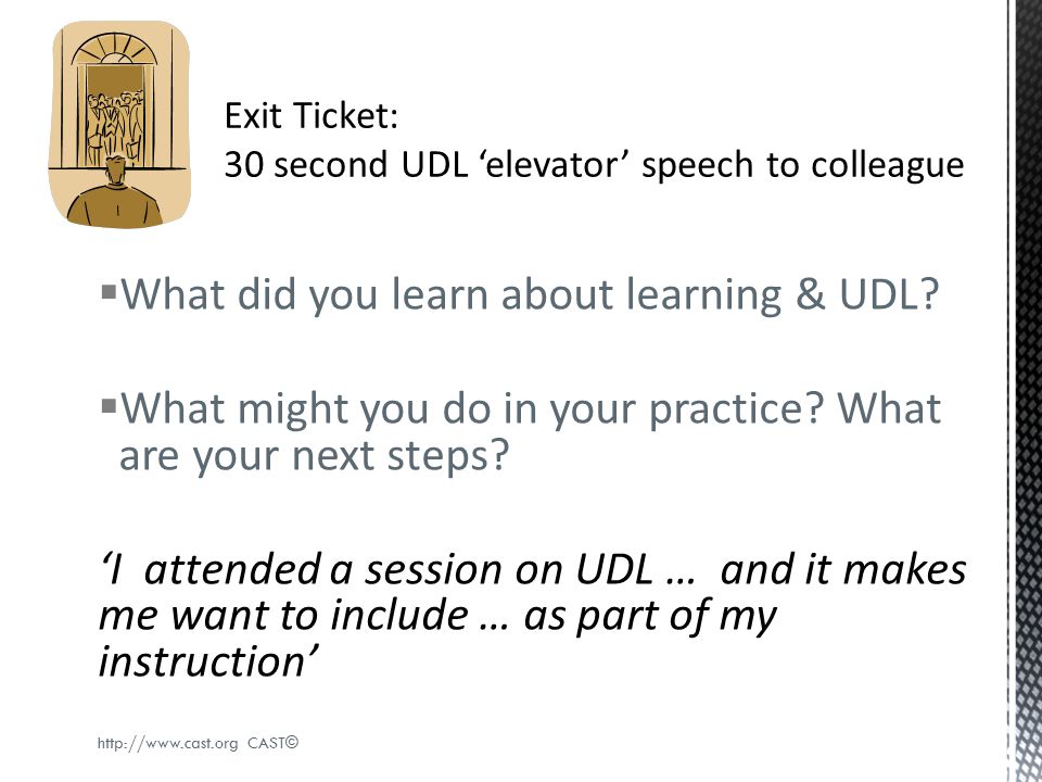Exit Ticket: 30 second UDL ‘elevator’ speech to colleague