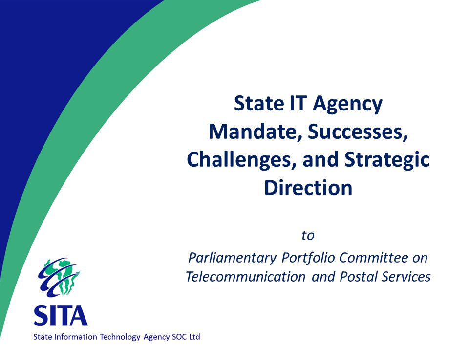 State IT Agency Mandate, Successes, Challenges, and Strategic Direction