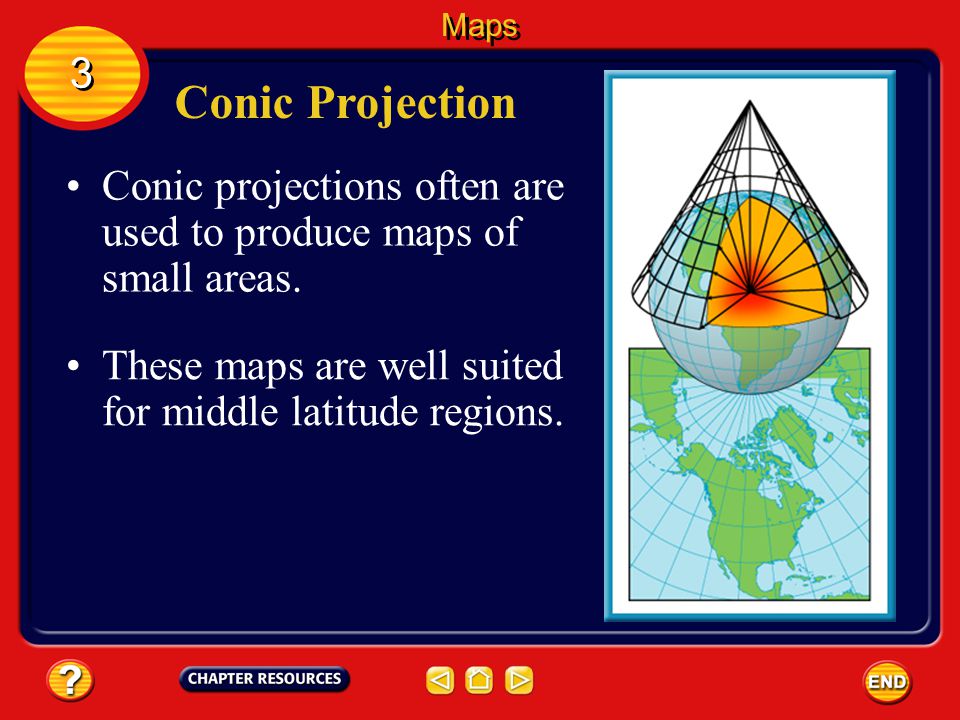 Maps 3. Conic Projection. Conic projections often are used to produce maps of small areas.