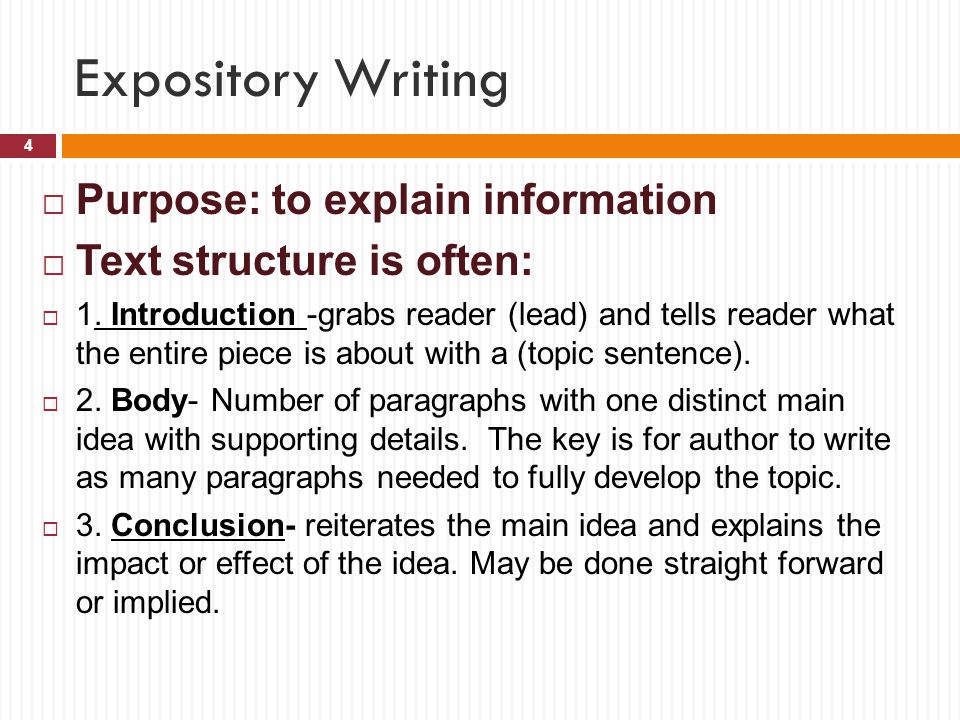 Expository Writing Purpose: to explain information