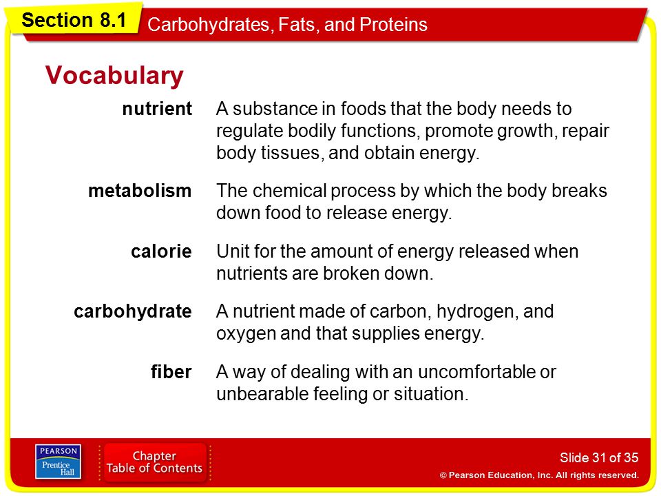 Vocabulary nutrient. A substance in foods that the body needs to regulate bodily functions, promote growth, repair body tissues, and obtain energy.