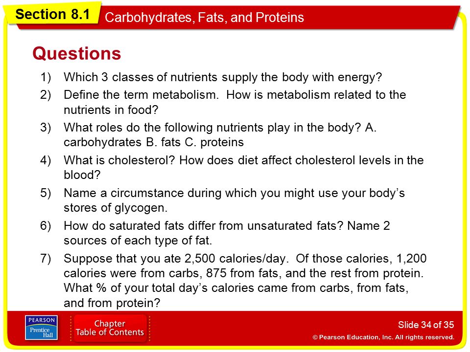 Questions Which 3 classes of nutrients supply the body with energy