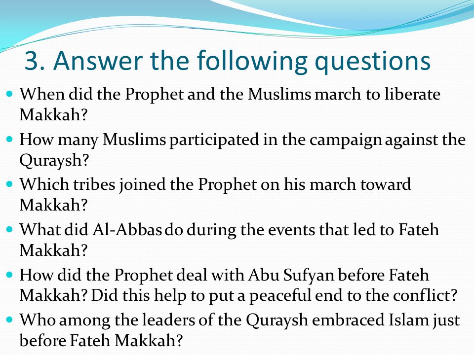 3. Answer the following questions