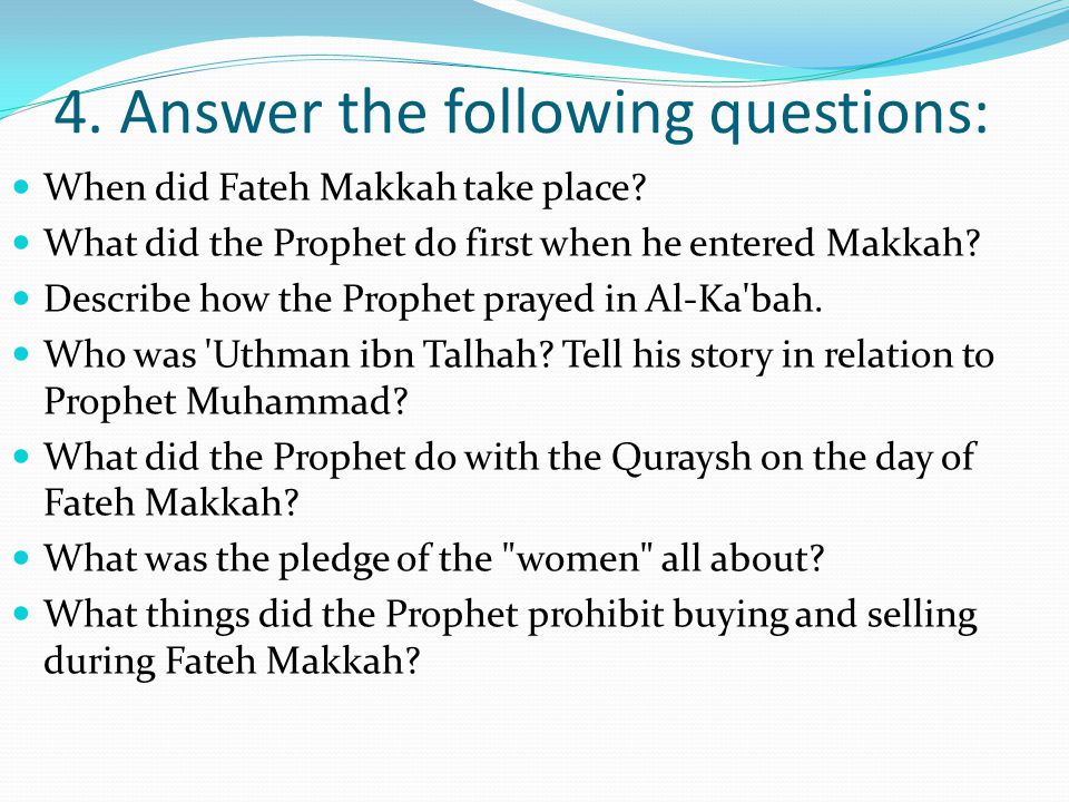 4. Answer the following questions: