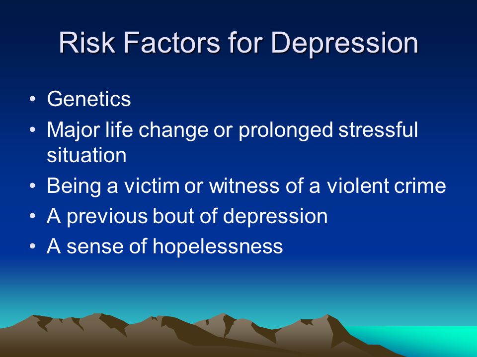 Risk Factors for Depression