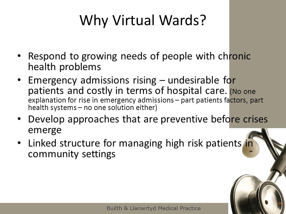 Why Virtual Wards Respond to growing needs of people with chronic health problems.
