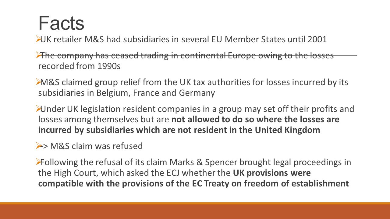 Facts UK retailer M&S had subsidiaries in several EU Member States until