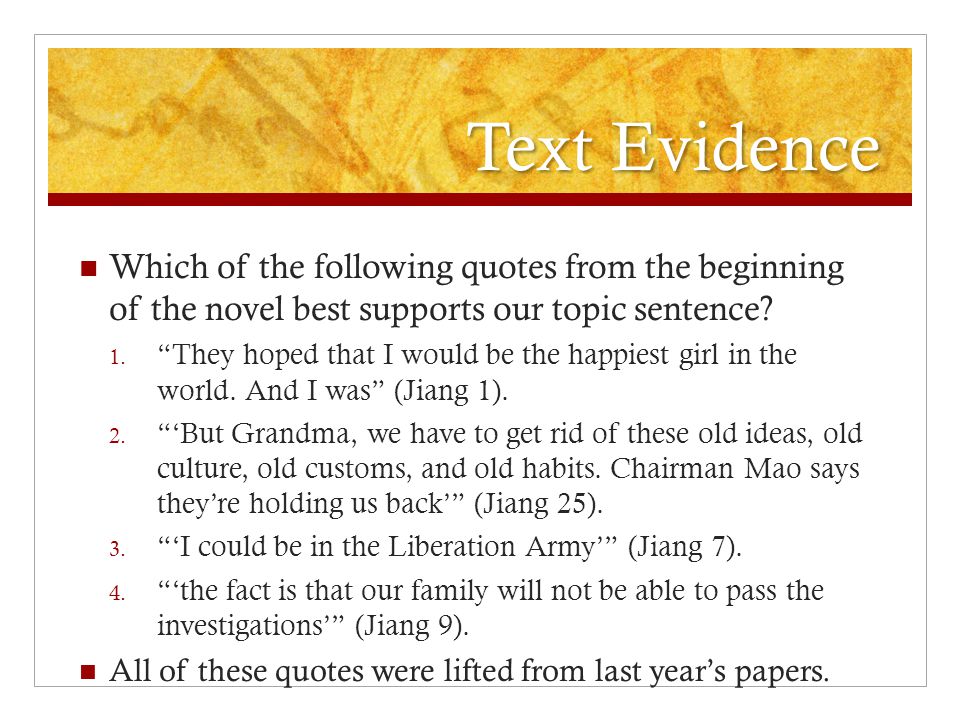 Text Evidence Which of the following quotes from the beginning of the novel best supports our topic sentence