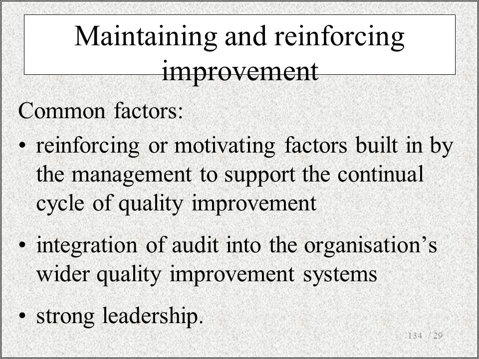 Maintaining and reinforcing improvement