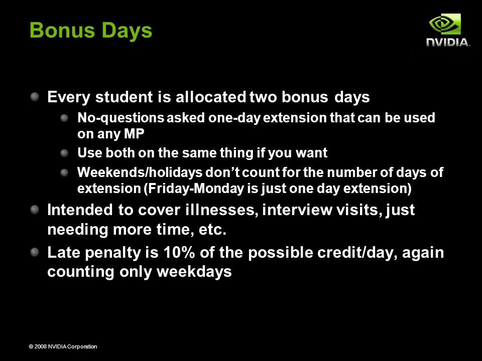 Bonus Days Every student is allocated two bonus days