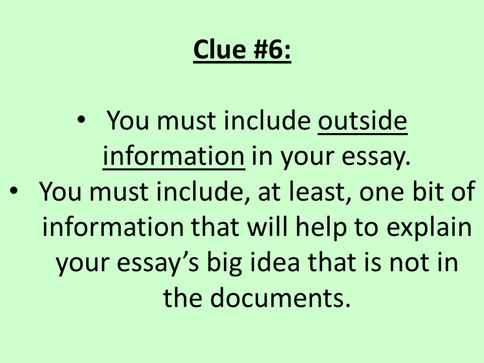 You must include outside information in your essay.