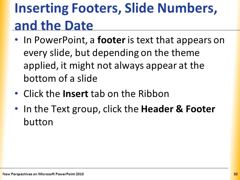 Inserting Footers, Slide Numbers, and the Date